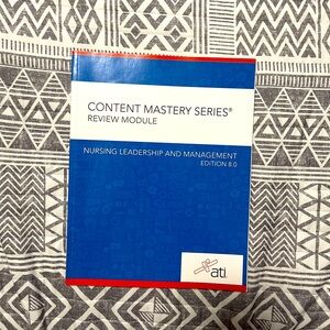 ATI Content Mastery Series Review for Nursing Leadership and Management Book